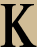 K